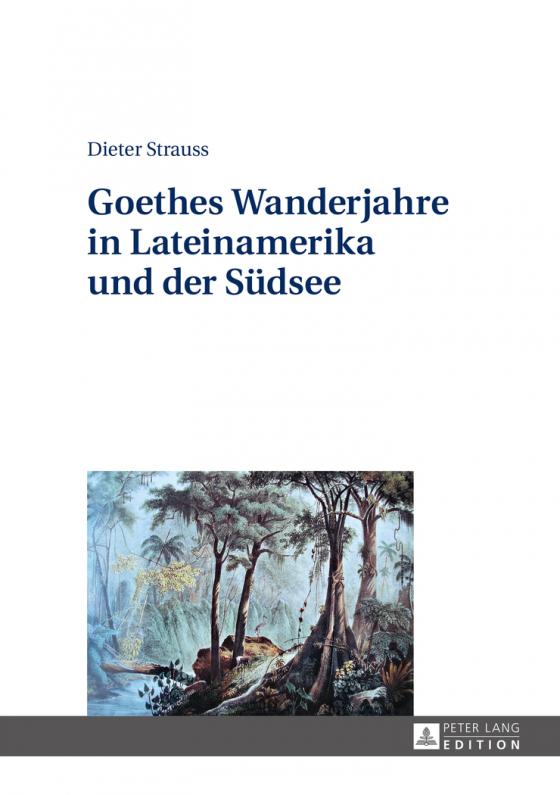 Cover-Bild Goethes Wanderjahre in Lateinamerika und der Südsee