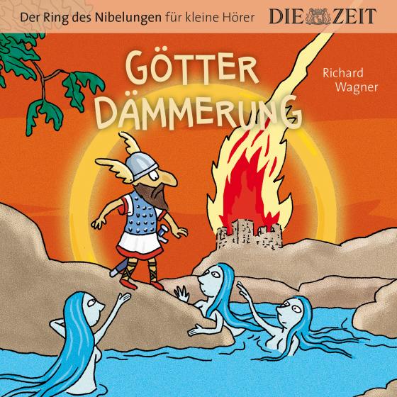 Cover-Bild Götterdämmerung, Der Ring des Nibelungen für kleine Hörer, Die ZEIT-Edition