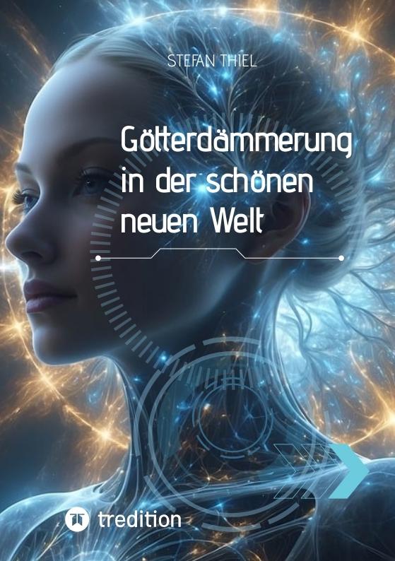 Cover-Bild Götterdämmerung in der schönen neuen Welt