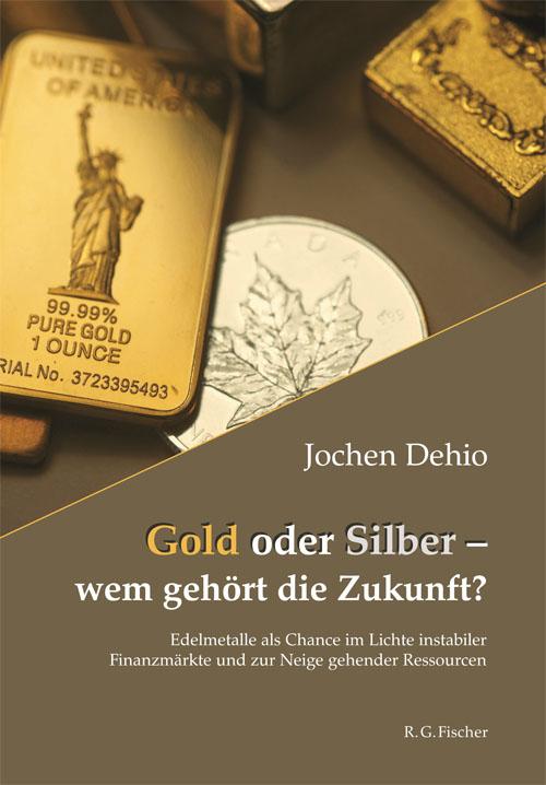 Cover-Bild Gold oder Silber - wem gehört die Zukunft?