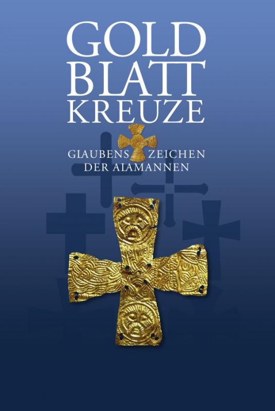 Cover-Bild Goldblattkreuze – Glaubenszeichen der Alamannen