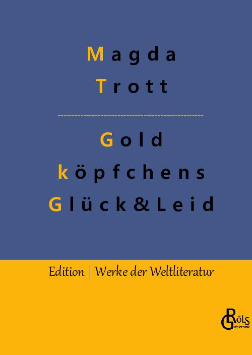Cover-Bild Goldköpfchens Glück und Leid
