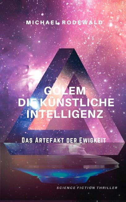 Cover-Bild GOLEM - Die Künstliche Intelligenz: Das Artefakt der Ewigkeit