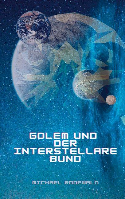 Cover-Bild Golem und der Interstellare Bund