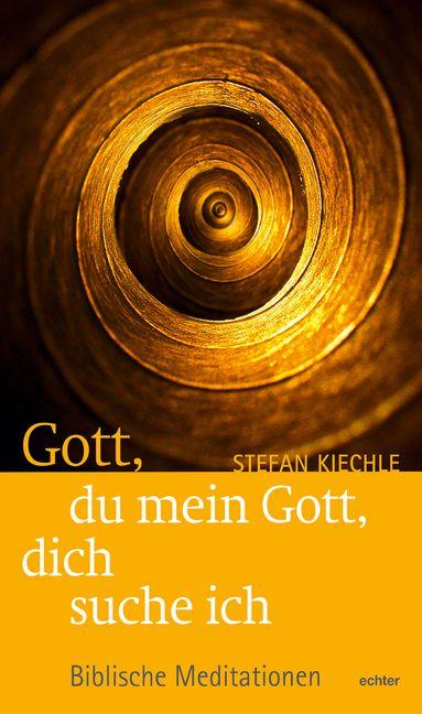 Cover-Bild Gott, du mein Gott, dich suche ich