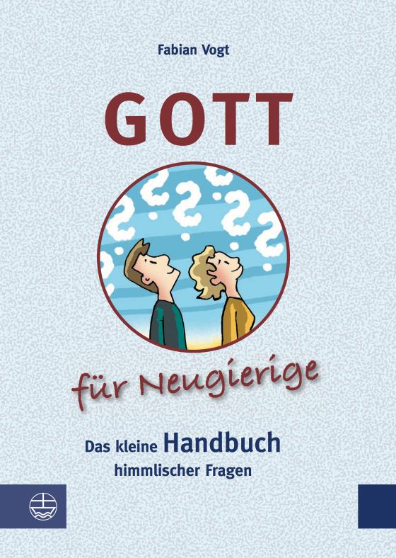 Cover-Bild Gott für Neugierige