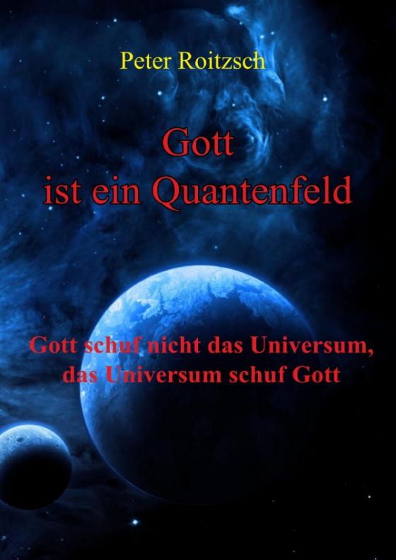 Cover-Bild Gott ist ein Quantenfeld