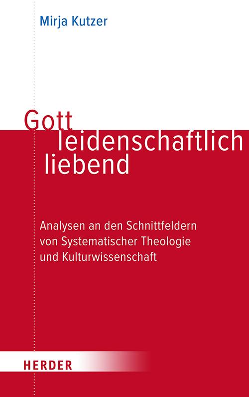 Cover-Bild Gott leidenschaftlich liebend