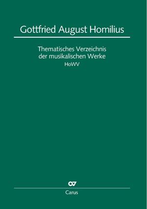 Cover-Bild Gottfried August Homilius. Thematisches Verzeichnis der musikalischen Werke