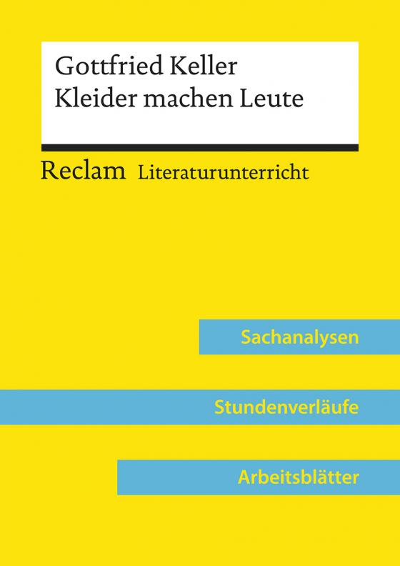 Cover-Bild Gottfried Keller: Kleider machen Leute (Lehrerband) | Mit Downloadpaket (Unterrichtsmaterialien)