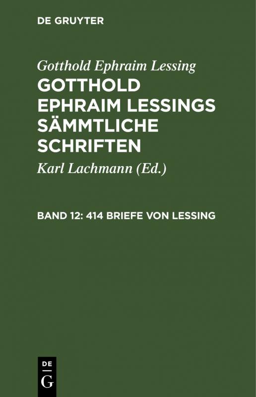 Cover-Bild Gotthold Ephraim Lessing: Gotthold Ephraim Lessings Sämmtliche Schriften / 414 Briefe von Lessing