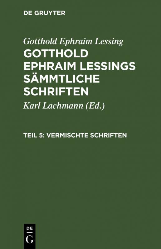 Cover-Bild Gotthold Ephraim Lessing: Gotthold Ephraim Lessings Vermischte Schriften / Gotthold Ephraim Lessing: Gotthold Ephraim Lessings Vermischte Schriften. Teil 5