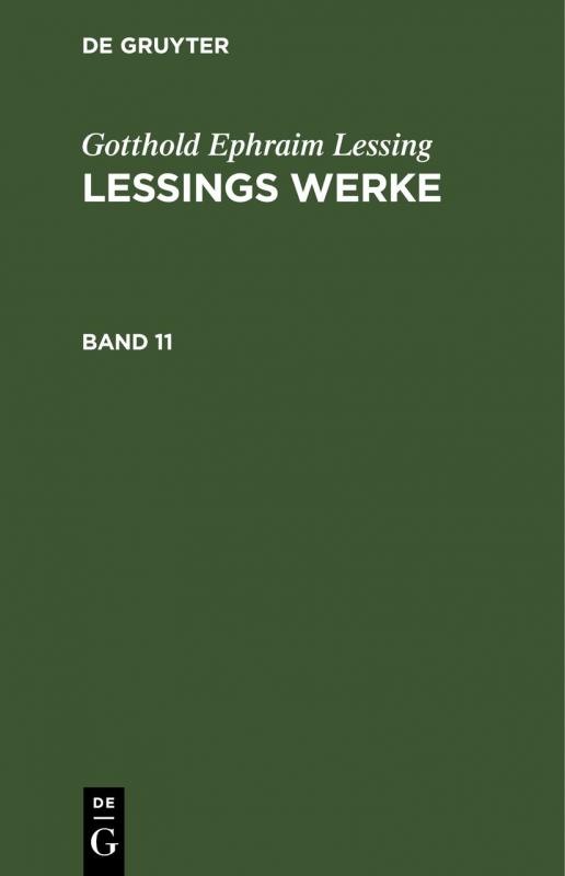 Cover-Bild Gotthold Ephraim Lessing: Lessings Werke / Gotthold Ephraim Lessing: Lessings Werke. Band 11