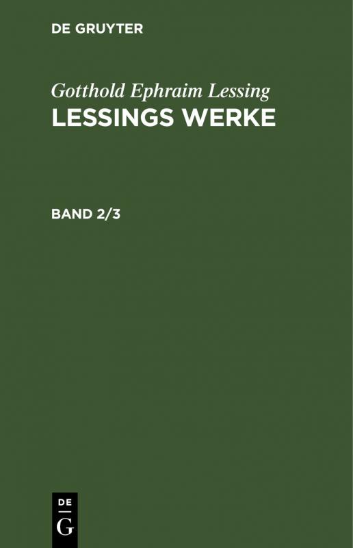 Cover-Bild Gotthold Ephraim Lessing: Lessings Werke / Gotthold Ephraim Lessing: Lessings Werke. Band 2/3