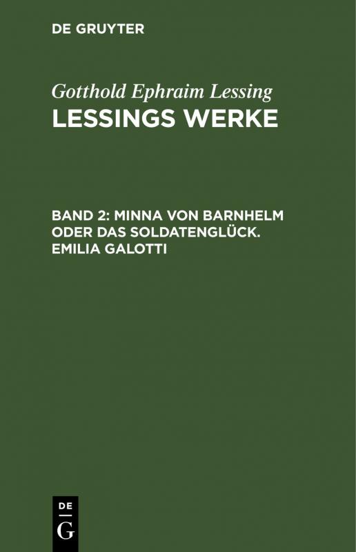 Cover-Bild Gotthold Ephraim Lessing: Lessings Werke / Minna von Barnhelm oder das Soldatenglück. Emilia Galotti