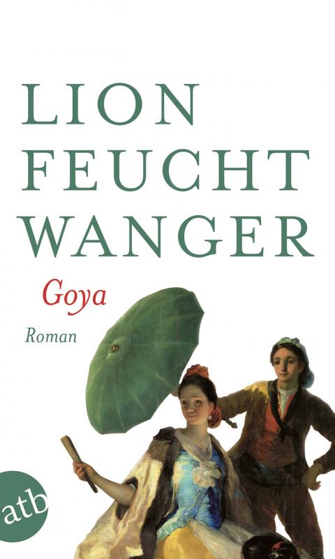 Cover-Bild Goya oder Der arge Weg der Erkenntnis