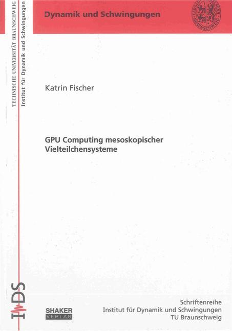 Cover-Bild GPU Computing mesoskopischer Vielteilchensysteme