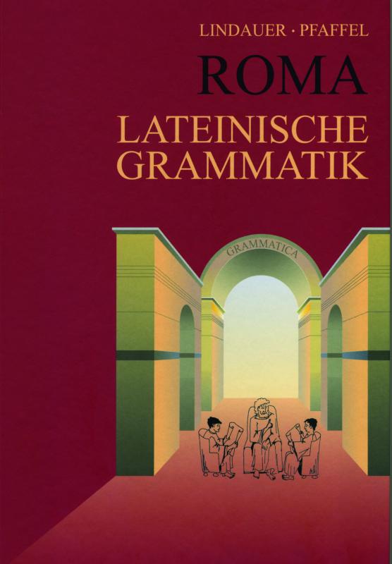 Cover-Bild Grammatiken II / Grammatiken I / Roma Lateinische Grammatik