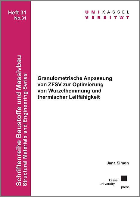 Cover-Bild Granulometrische Anpassung von ZFSV zur Optimierung von Wurzelhemmung und thermischer Leitfähigkeit