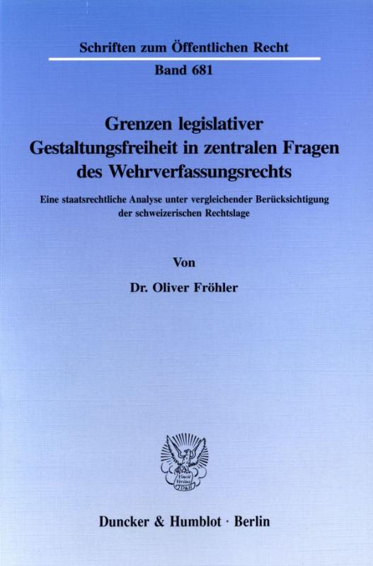 Cover-Bild Grenzen legislativer Gestaltungsfreiheit in zentralen Fragen des Wehrverfassungsrechts.