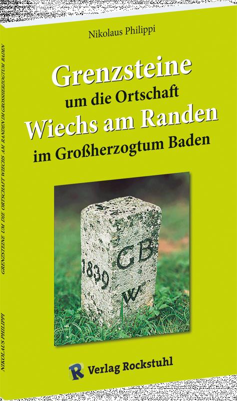 Cover-Bild Grenzsteine um die Ortschaft Wiechs am Randen im Großherzogtum Baden