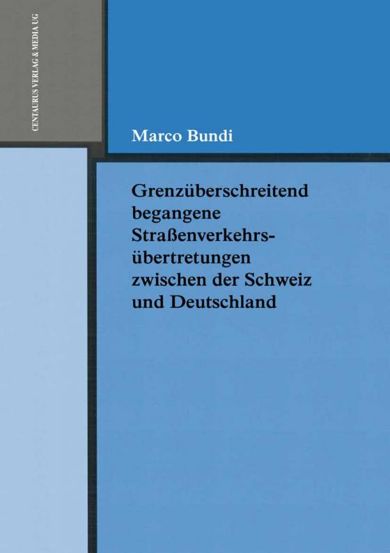 Cover-Bild Grenzüberschreitend begangene Strassenverkehrsübertretungen zwischen der Schweiz und Deutschland