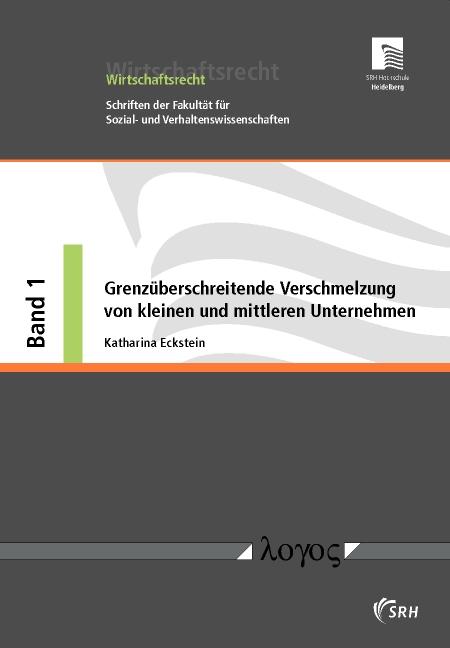 Cover-Bild Grenzüberschreitende Verschmelzung von kleinen und mittleren Unternehmen auf Grundlage der aktuellen Gesetzesentwicklung in Deutschland