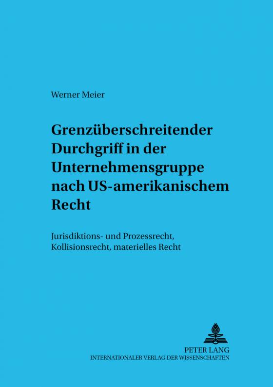 Cover-Bild Grenzüberschreitender Durchgriff in der Unternehmensgruppe nach US-amerikanischem Recht