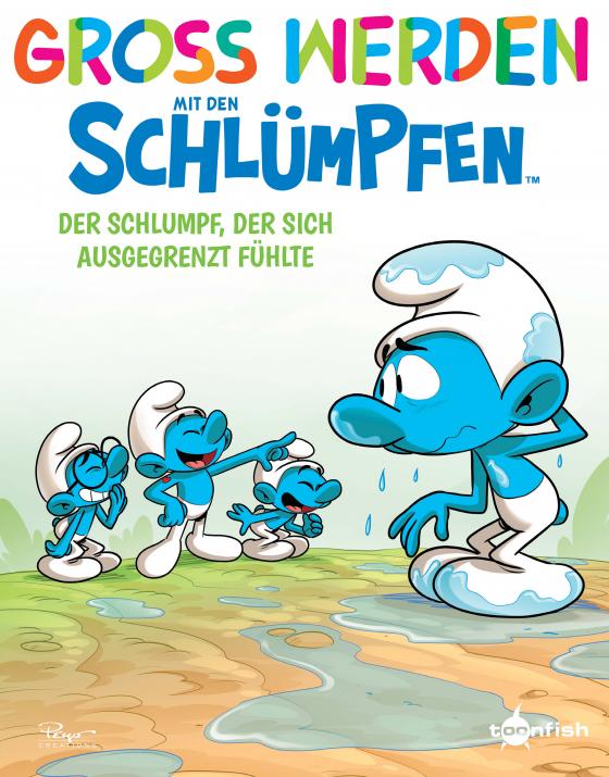 Cover-Bild Groß werden mit den Schlümpfen: Der Schlumpf, der sich ausgegrenzt fühlte