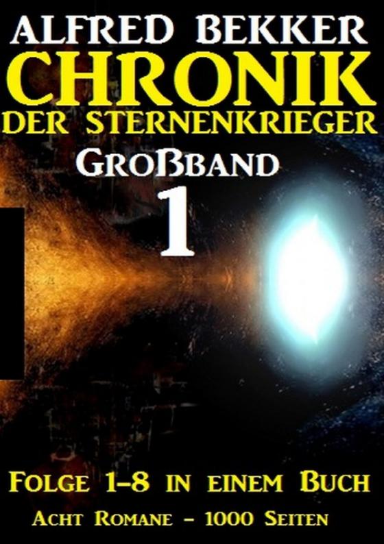 Cover-Bild Großband #1 - Chronik der Sternenkrieger (Folge 1-8)