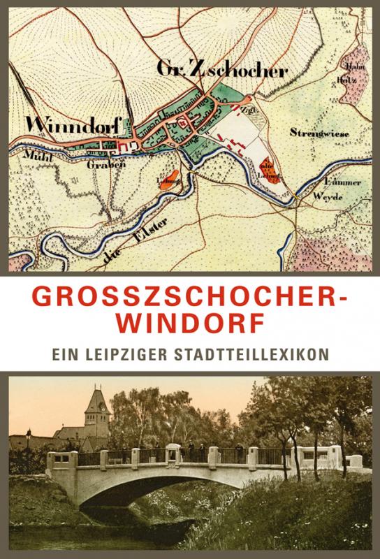Cover-Bild Großzschocher-Windorf. Ein Leipziger Stadtteillexikon