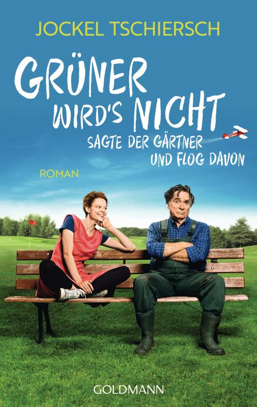 Cover-Bild Grüner wird's nicht, sagte der Gärtner und flog davon