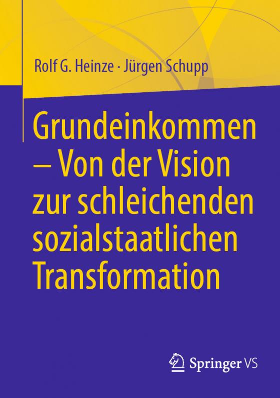Cover-Bild Grundeinkommen – Von der Vision zur schleichenden sozialstaatlichen Transformation