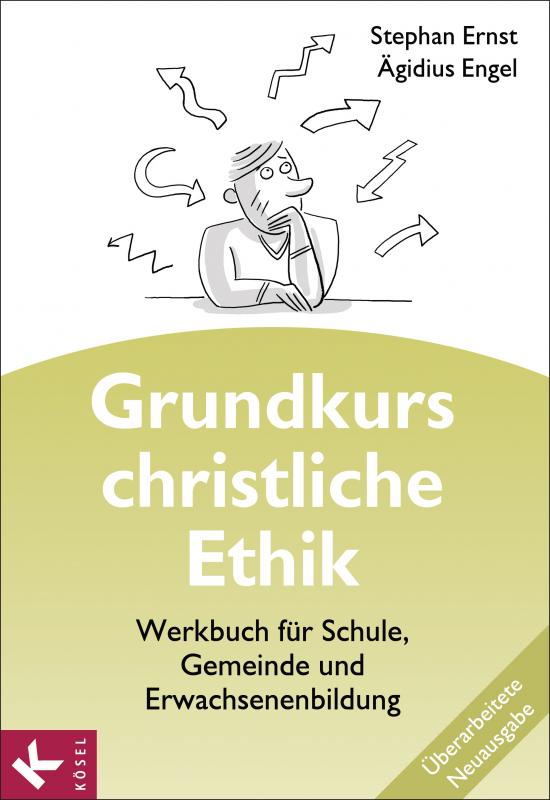 Cover-Bild Grundkurs christliche Ethik. Neuausgabe