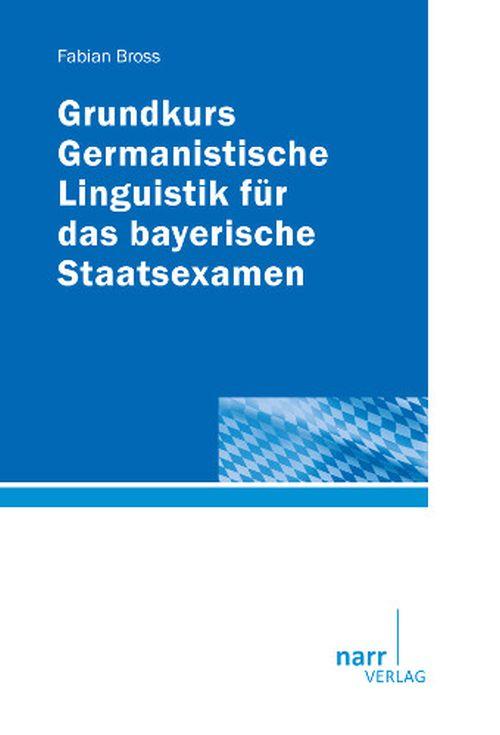 Cover-Bild Grundkurs Germanistische Linguistik für das bayerische Staatsexamen