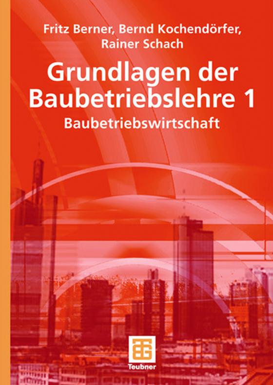 Cover-Bild Grundlagen der Baubetriebslehre 1