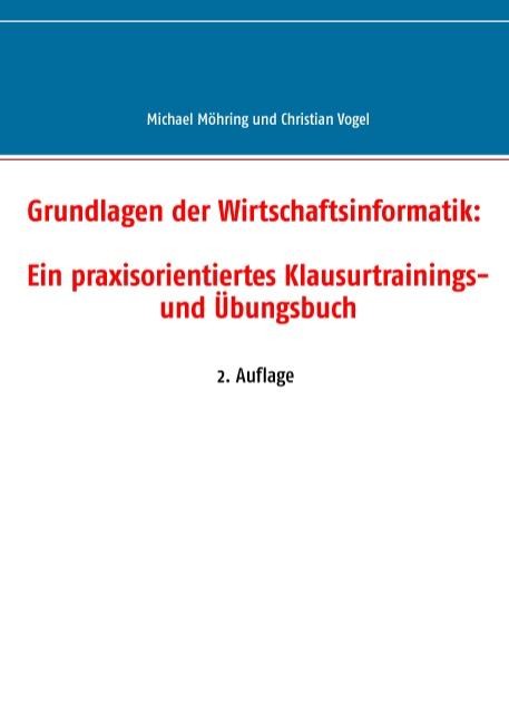 Cover-Bild Grundlagen der Wirtschaftsinformatik: Ein praxisorientiertes Klausurtrainings- und Übungsbuch