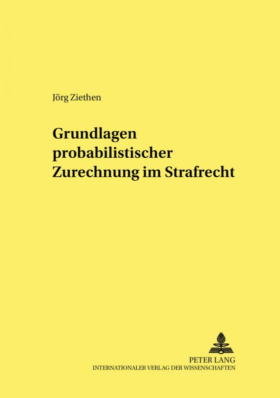 Cover-Bild Grundlagen probabilistischer Zurechnung im Strafrecht