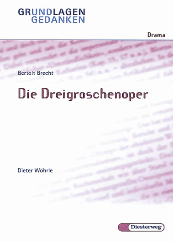 Cover-Bild Grundlagen und Gedanken zum Verständnis des Dramas / Bertolt Brecht: Die Dreigroschenoper