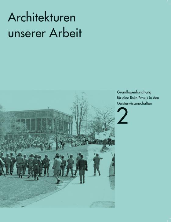 Cover-Bild Grundlagenforschung für eine linke Praxis in den Geisteswissenschaften