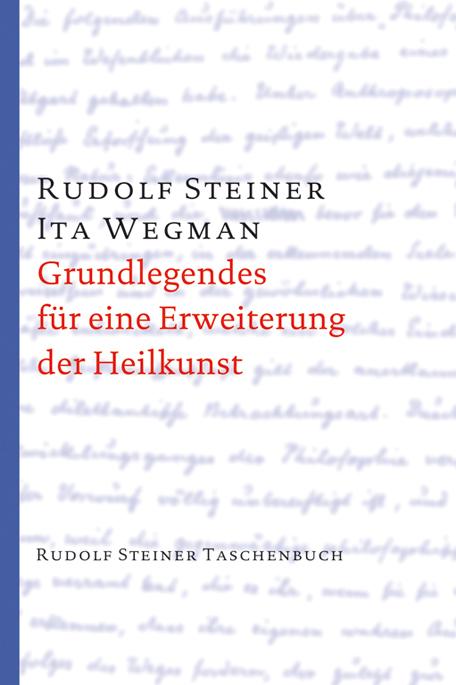 Cover-Bild Grundlegendes für eine Erweiterung der Heilkunst nach geisteswissenschaftlichen Erkenntnissen