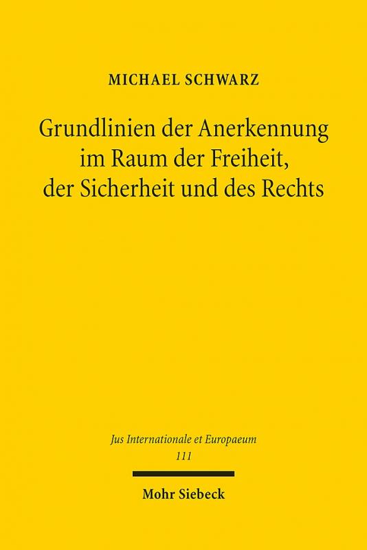 Cover-Bild Grundlinien der Anerkennung im Raum der Freiheit, der Sicherheit und des Rechts