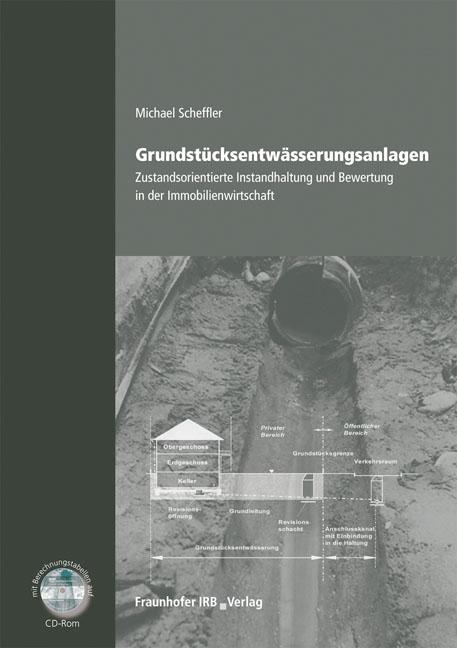 Cover-Bild Grundstücksentwässerungsanlagen - Zustandsorientierte Instandhaltung und Bewertung in der Immobilienwirtschaft