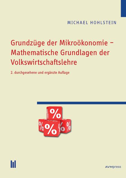 Cover-Bild Grundzüge der Mikroökonomie – Mathematische Grundlagen der Volkswirtschaftslehre