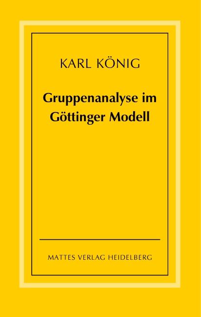 Cover-Bild Gruppenanalyse im Göttinger Modell - theoretische Grundlagen und praktische Hinweise