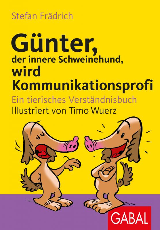 Cover-Bild Günter, der innere Schweinehund, wird Kommunikationsprofi