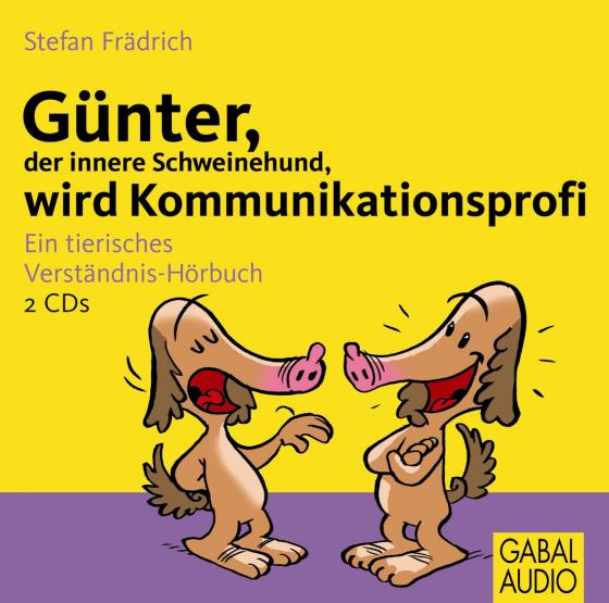 Cover-Bild Günter, der innere Schweinehund, wird Kommunikationsprofi