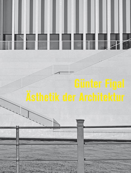 Cover-Bild Günter Figal - Ästhetik der Architektur