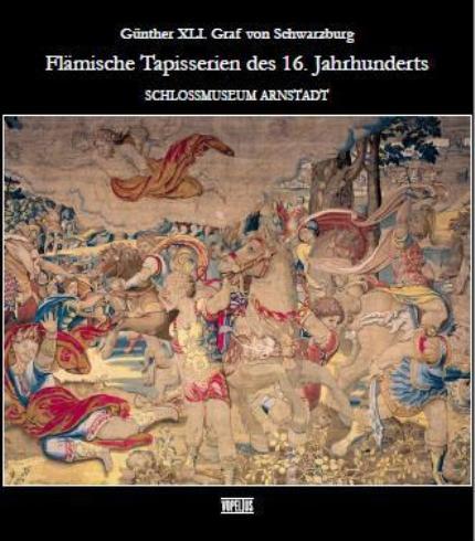 Cover-Bild Günther XLI. Graf von Schwarzburg - Flämische Tapisserien des 16. Jahrhunderts