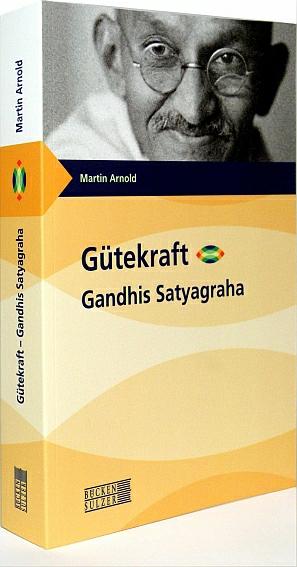 Cover-Bild Gütekraft - Gandhis Satyagraha